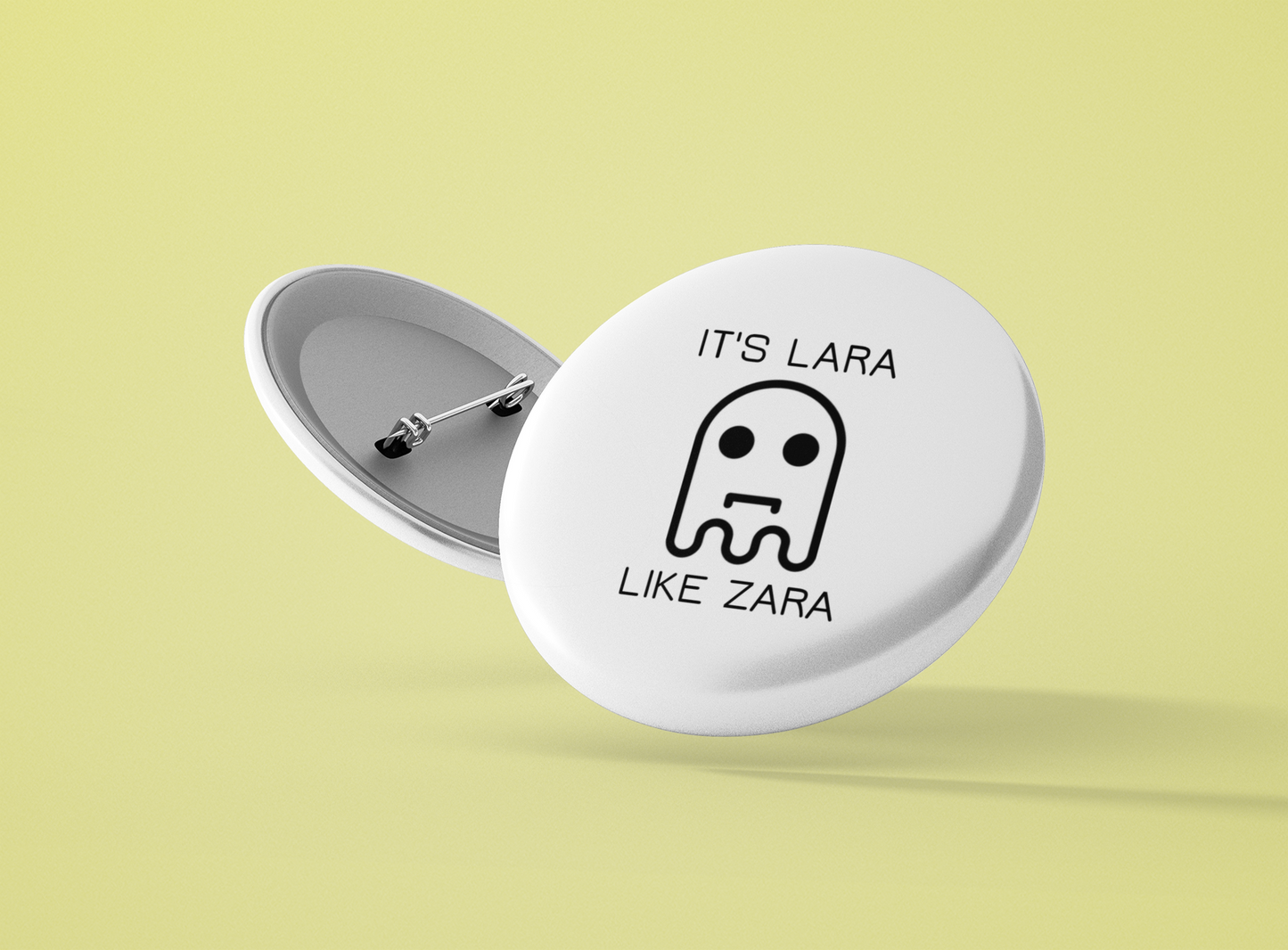 It's Lara like Zara: Personalized Pin-Back Button